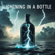 Lightning in a Bottle