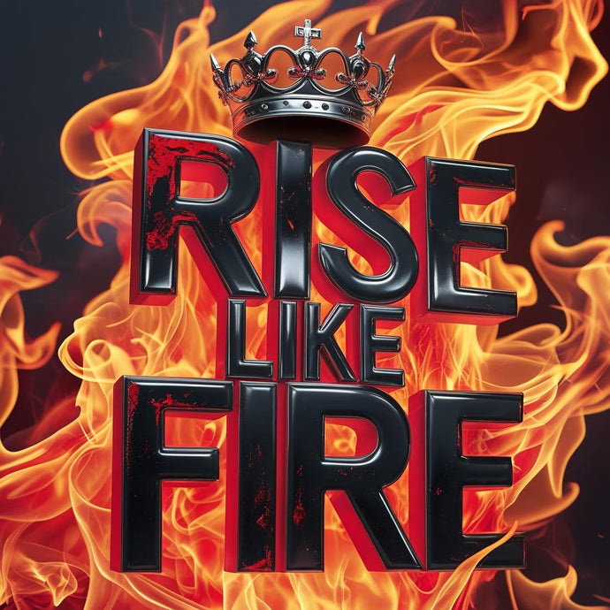 Rise Like Fire