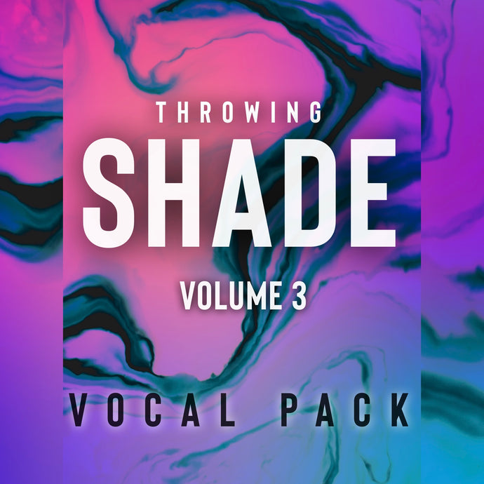 THROWING SHADE Vol. 3 (ft. Gess)