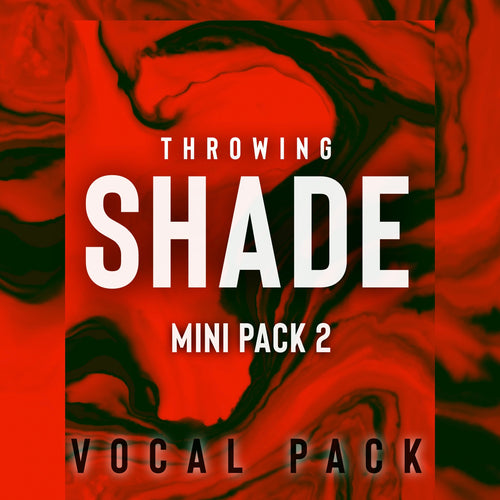 Throwing SHADE: Mini-pack 2 (ft. Gess)